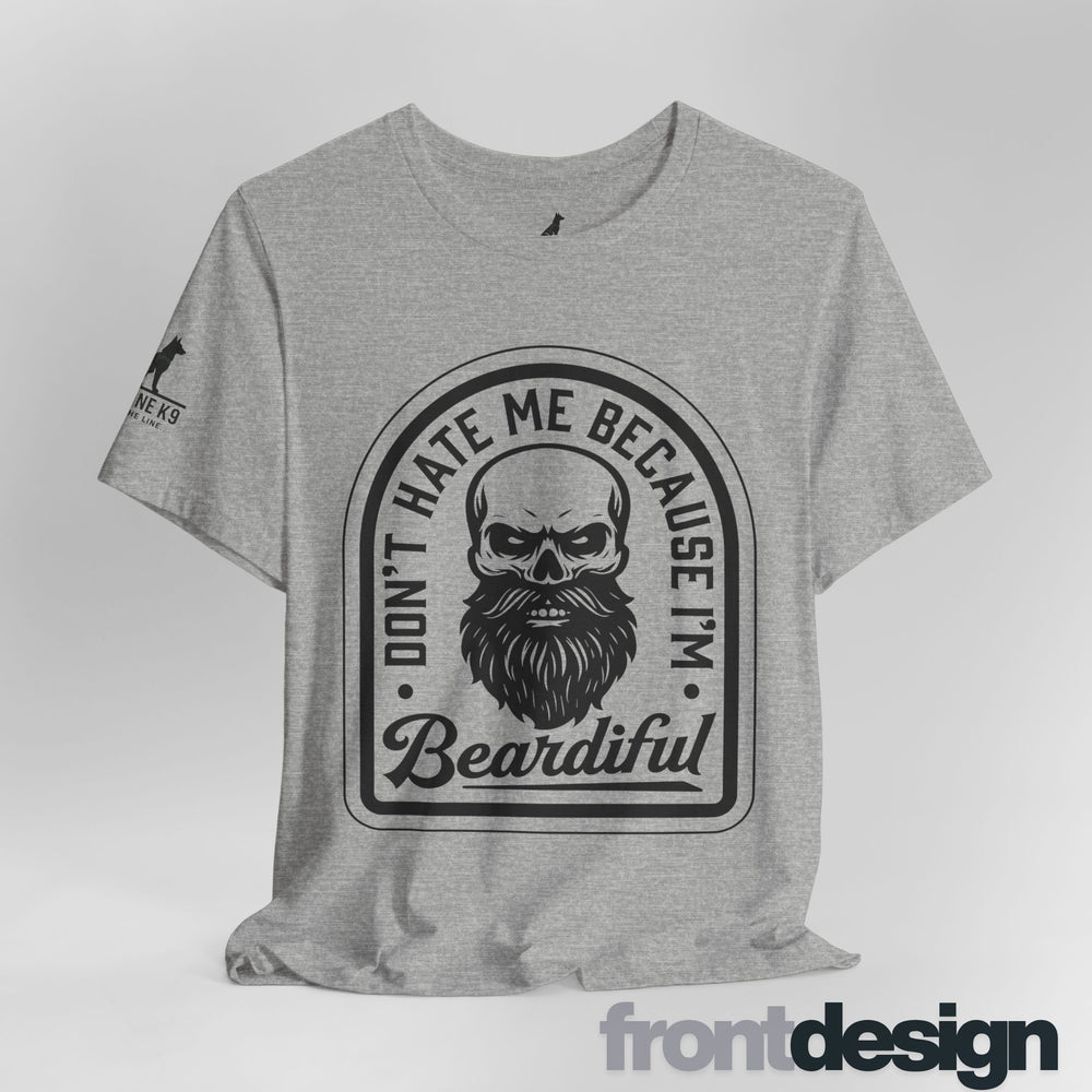 Don’t Hate Me Because I’m Beardiful – Skull Beard Tee