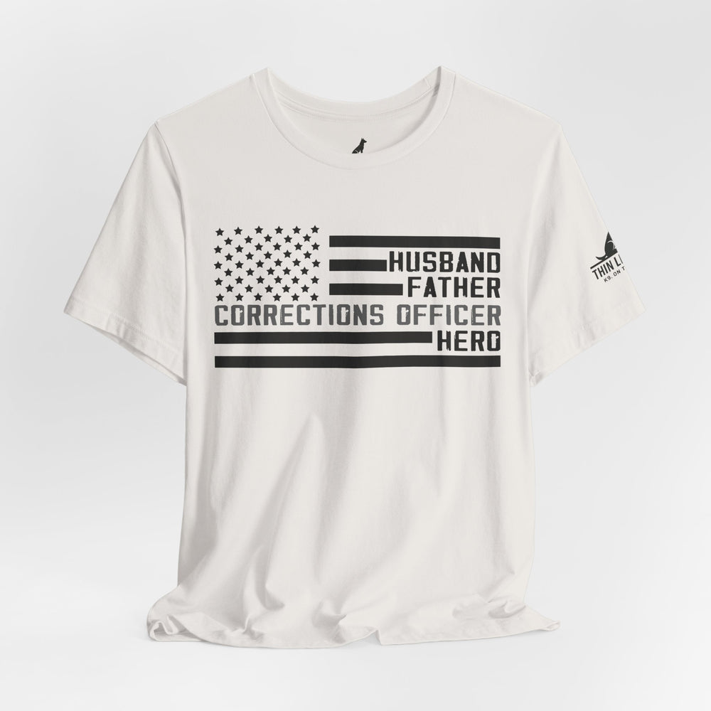 Husband. Father. Corrections Officer. Hero. – Patriotic Flag Design
