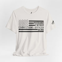 Husband. Father. Corrections Officer. Hero. – Patriotic Flag Design