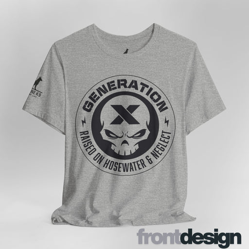 Generation X – Raised on Hose Water & Neglect Tee