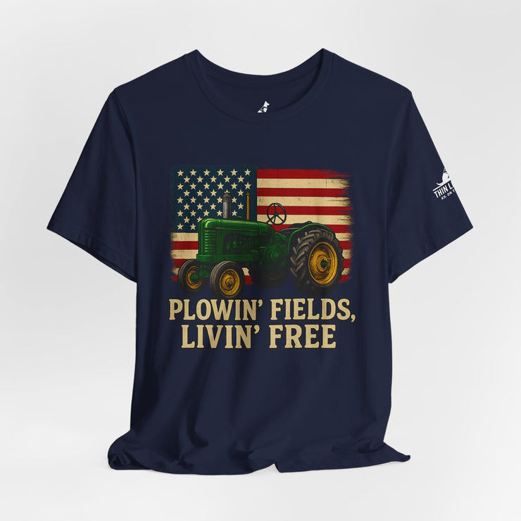 Plowin' Fields, Livin' Free – Farmer Flag Tee